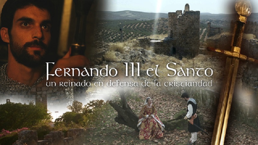 Documental `Fernando III el Santo: un reinado en defensa de la cristiandad´