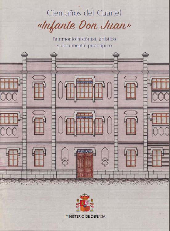Cien años del Cuartel 'Infante Don Juan'