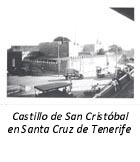 Castillo de San Cristóbal en Santa Cruz de Tenerife bis