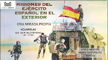 Cartel de la exposición temporal de acuarelas "LAS MISIONES DEL EJÉRCITO ESPAÑOL EN EL EXTERIOR". UNA MIRADA PROPIA.
