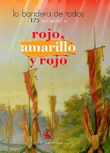 Catálogo de la exposición temporal "Rojo, Amarillo y Rojo. La Bandera de todos. 175º Aniversario.